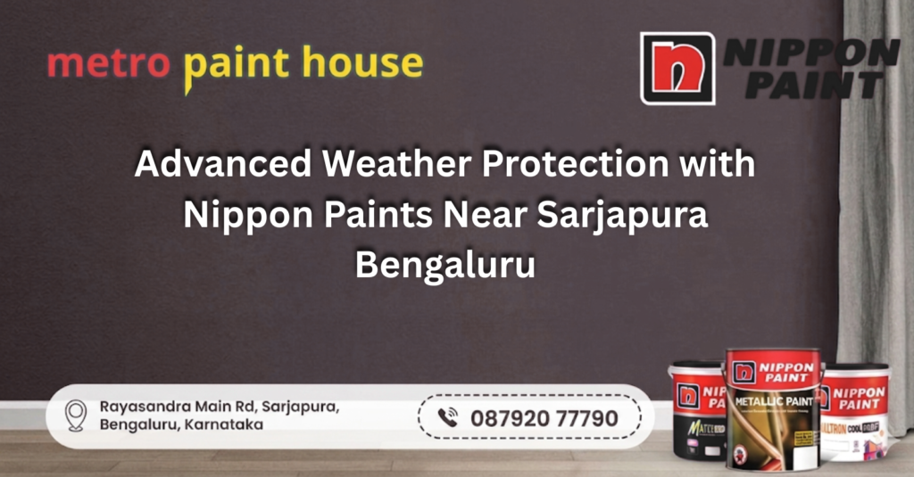 Discover why Nippon Paints Near Sarjapura Bengaluru are ideal for exterior walls. Learn about weather resistance, durability, UV protection, and long-lasting finishes for Bengaluru homes.

